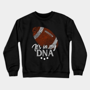 American Football, it's in my DNA - Fingerpringt gift Crewneck Sweatshirt